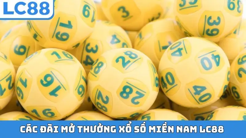 Các đài mở thưởng xổ số miền Nam LC88