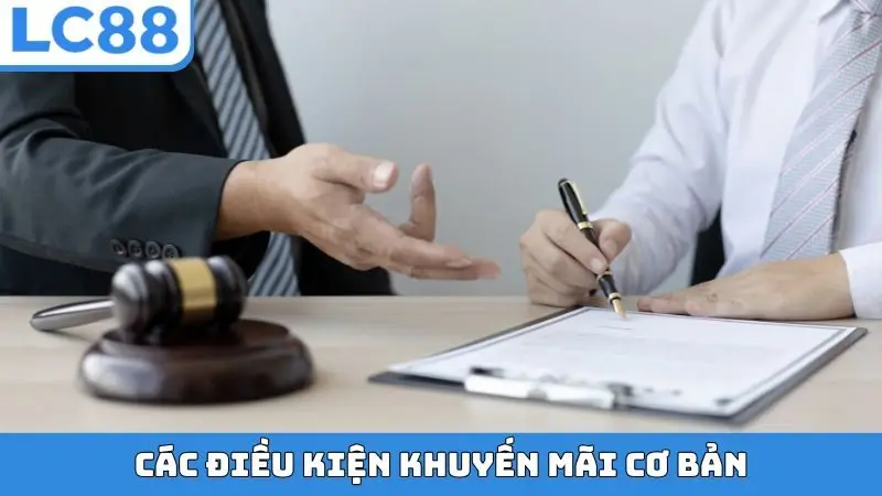 Các điều kiện khuyến mãi cơ bản