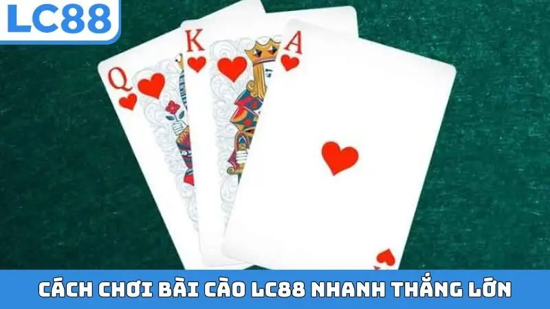 Cách chơi bài cào LC88 nhanh thắng lớn