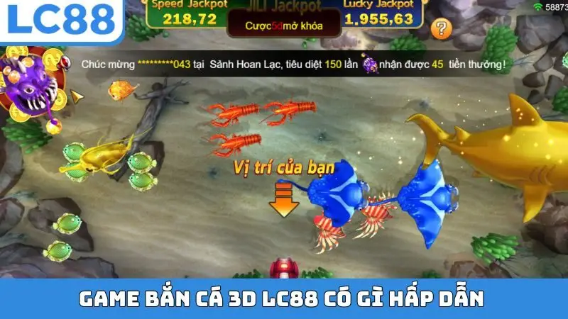 Game bắn cá 3D LC88 có gì hấp dẫn