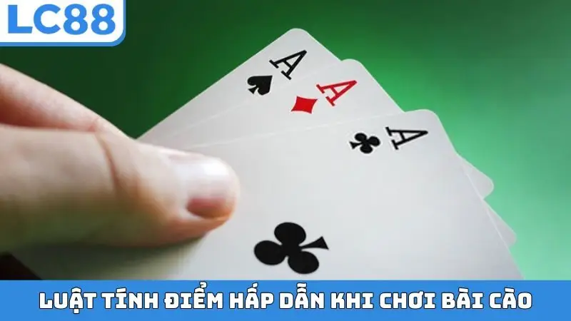 Luật tính điểm hấp dẫn khi chơi bài cào